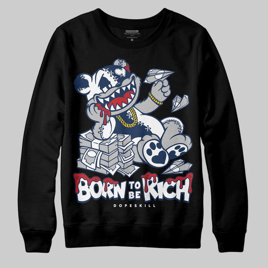 Jordan 4 SB “Summit White/Navy” DopeSkill Sweatshirt Born To Be Rich Graphic Streetwear - Black