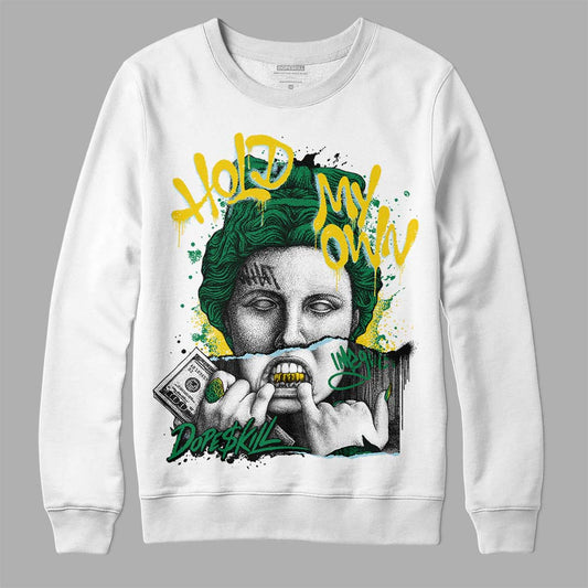 Jordan 5 “Lucky Green” DopeSkill Sweatshirt Hold My Own Graphic Streetwear - White