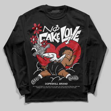 Jordan 11 “Bred Velvet” DopeSkill Long Sleeve T-Shirt No Fake Love Graphic Streetwear - Black