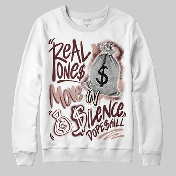 Jordan 11 “China” DopeSkill Sweatshirt Real Ones Move In Silence Graphic Streetwear - White
