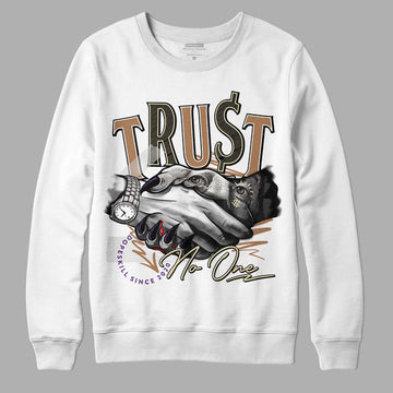 Jordan 6 WMNS Gore-Tex Brown Kelp DopeSkill Sweatshirt  Trust No One Graphic Streetwear - WHite