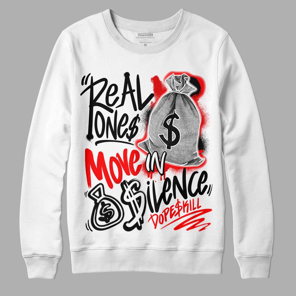 Jordan 1 Retro High OG "Satin Bred" DopeSkill Sweatshirt Real Ones Move In Silence Graphic Streetwear - White 