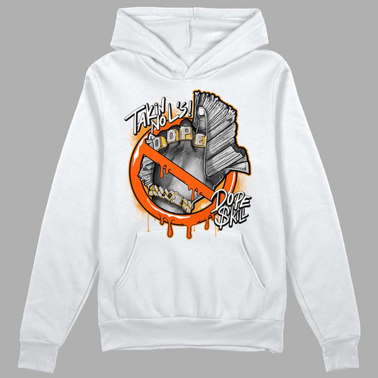 Jordan 12 Retro Brilliant Orange DopeSkill Hoodie Sweatshirt Takin No L's Graphic Streetwear - White