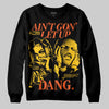Yellow Sneakers DopeSkill Sweatshirt Ain't Gon' Let Up Graphic Streetwear - Black
