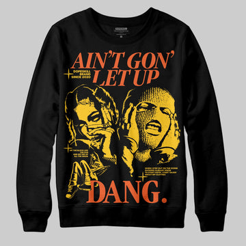 Yellow Sneakers DopeSkill Sweatshirt Ain't Gon' Let Up Graphic Streetwear - Black
