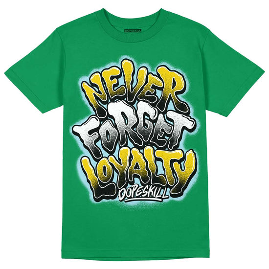 Jordan 5 “Lucky Green” DopeSkill Green T-shirt Never Forget Loyalty Graphic Streetwear 