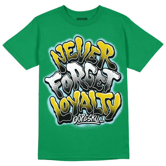 Jordan 5 “Lucky Green” DopeSkill Green T-shirt Never Forget Loyalty Graphic Streetwear 