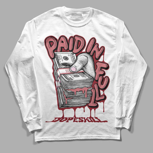 Valentine's Day Collection DopeSkill Long Sleeve T-Shirt Paid In Full Graphic Streetwear - White