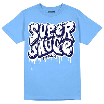 Jordan 9 Powder Blue DopeSkill Tropical Blue T-shirt Super Sauce Graphic Streetwear