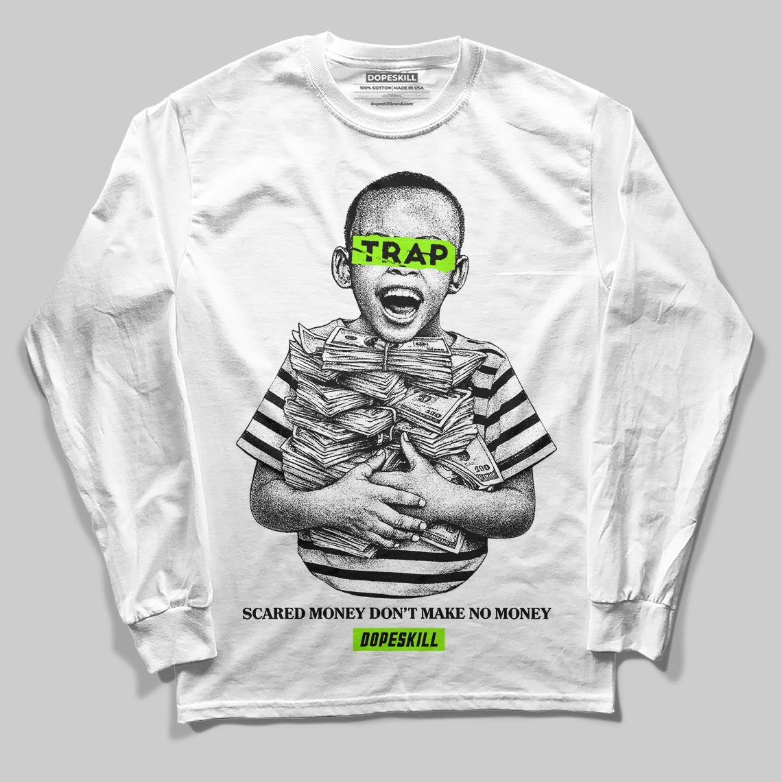 Neon Green Sneakers DopeSkill Long Sleeve T-Shirt Scared Money Don't Make No Money Graphic Streetwear - White 