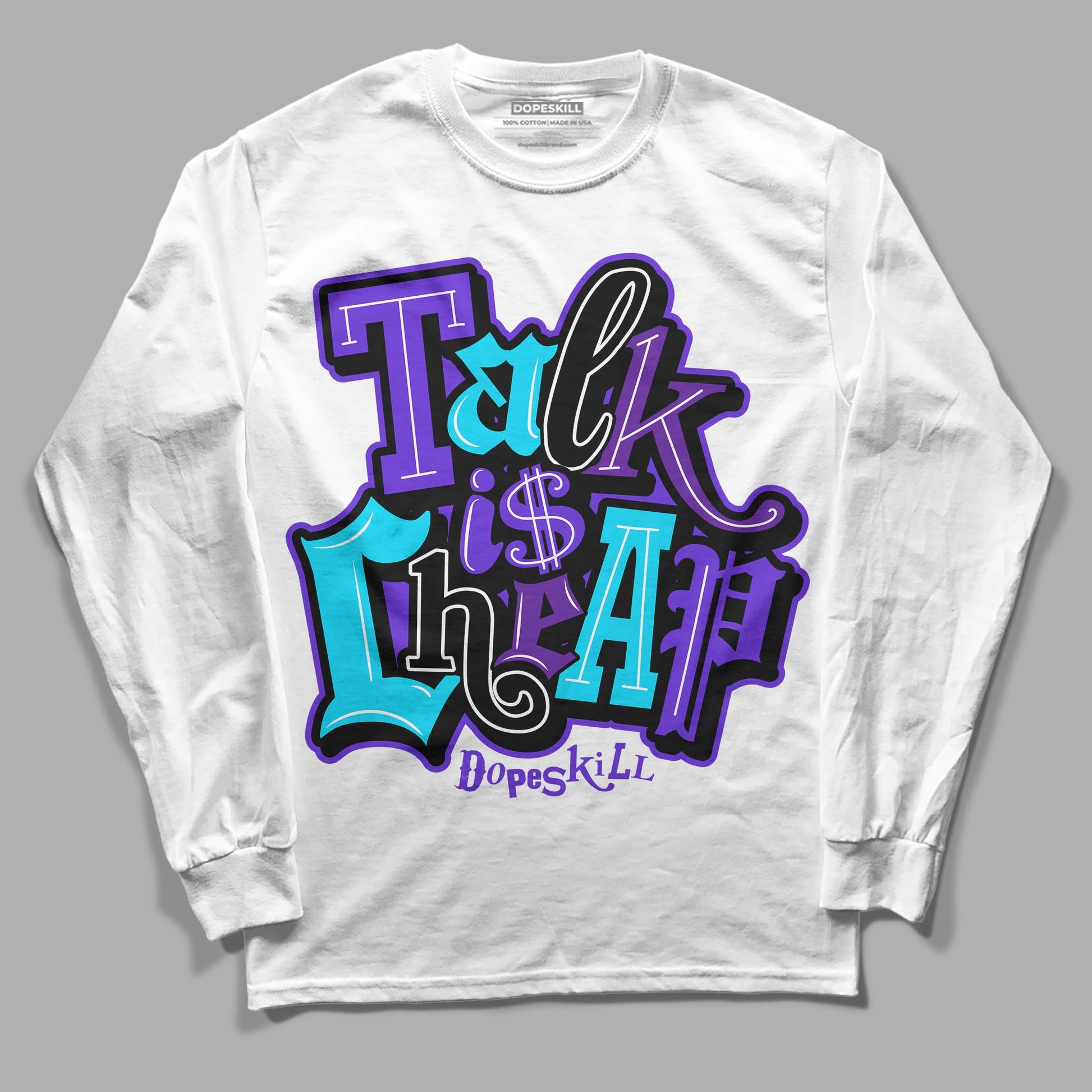 Jordan 6 "Aqua" DopeSkill Long Sleeve T-Shirt Talk Is Chip Graphic Streetwear  - White 