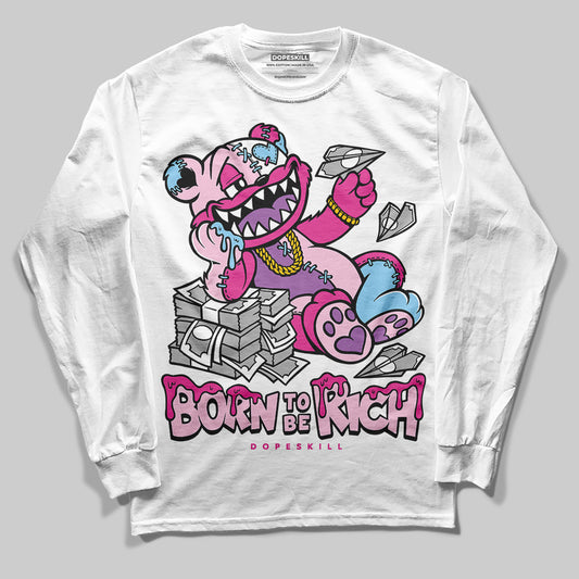 Jordan 6 “Doernbecher” DopeSkill Long Sleeve T-Shirt Born To Be Rich Graphic Streetwear - White