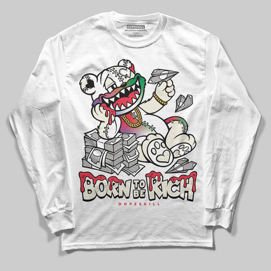 “285” Atlanta 11s DopeSkill Long Sleeve T-Shirt Born To Be Rich Graphic