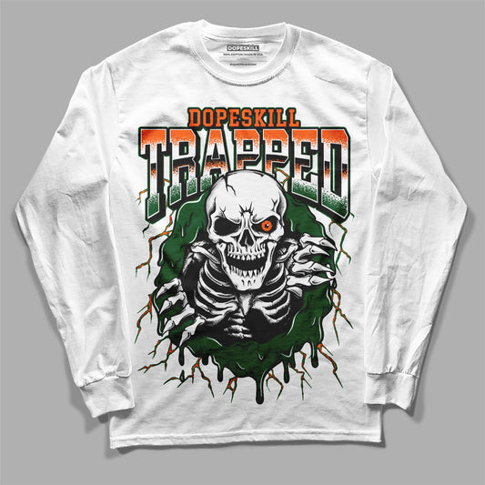 Dunk Low Team Dark Green Orange DopeSkill Long Sleeve T-Shirt Trapped Halloween Graphic Streetwear - WHite