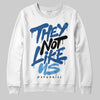 Jordan 1 Low OG “Storm Blue” DopeSkill Sweatshirt They Not Like Us Graphic Streetwear - WHite 