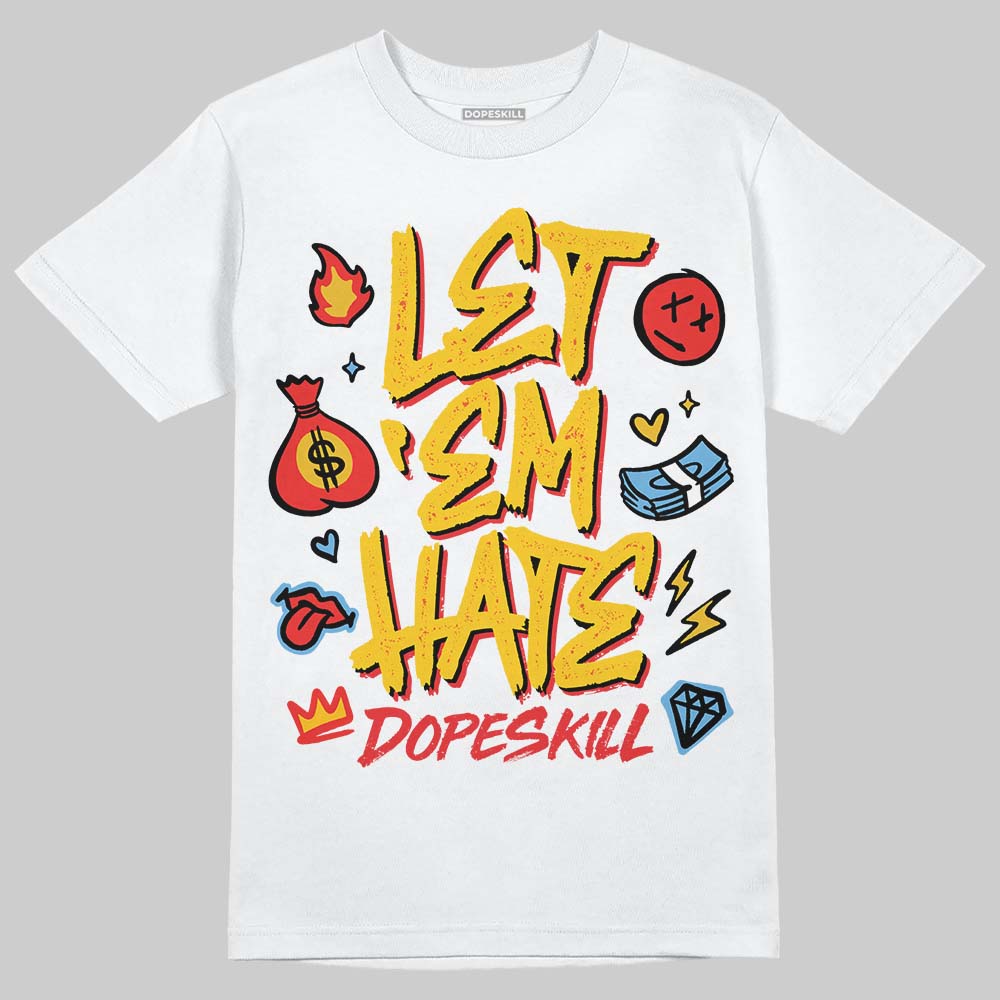 Yellow Sneakers DopeSkill T-Shirt Let 'em Hate Graphic Streetwear - White