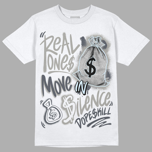 AJ 11 Cool Grey DopeSkill Grey T-shirt Real Ones Move In Silence Graphic