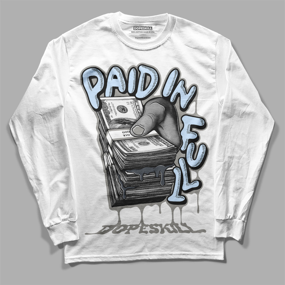 Jordan 6 Retro Cool Grey DopeSkill Long Sleeve T-Shirt Paid In Full Graphic Streetwear - White 