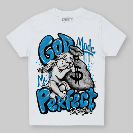 Jordan 4 Retro Military Blue DopeSkill Toddler Kids T-shirt God Made Me Perfect Graphic Streetwear - White