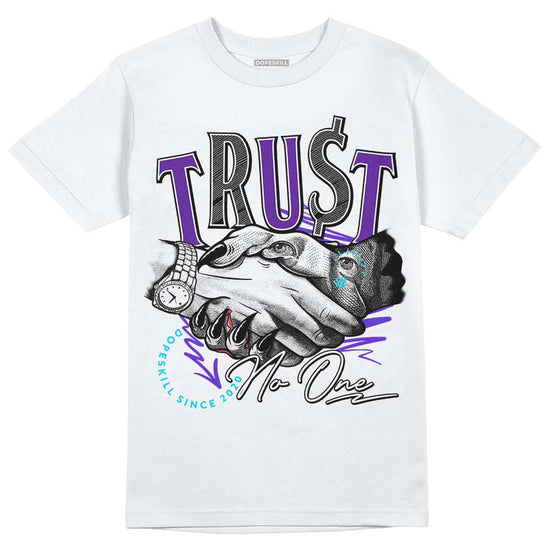 Jordan 6 "Aqua" DopeSkill T-Shirt Trust No One Graphic Streetwear - White 