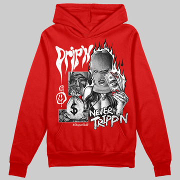 Jordan 11 “Bred Velvet” DopeSkill Red Hoodie Sweatshirt Drip'n Never Tripp'n Graphic Streetwear