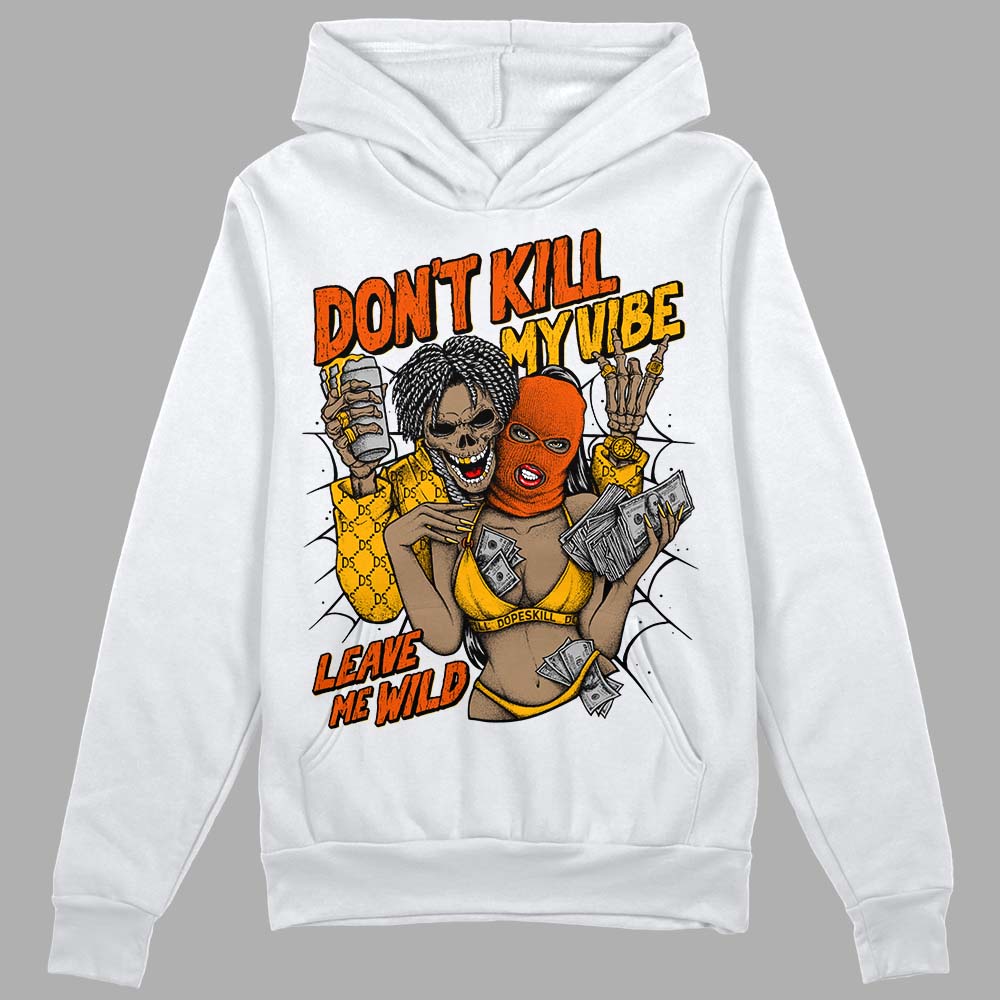 Dunk Low Championship Goldenrod DopeSkill Hoodie Sweatshirt Don't Kill My Vibe Graphic Streetwear - White 