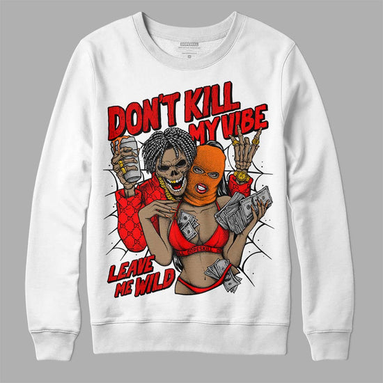 Jordan 1 Retro High OG "Satin Bred" DopeSkill Sweatshirt Don't Kill My Vibe Graphic Streetwear - White 