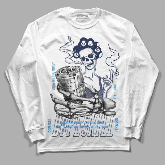 Jordan 3 "Midnight Navy" DopeSkill Long Sleeve T-Shirt Show Me The Money Graphic Streetwear - White