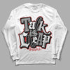 Jordan 1 High OG “Black/White” DopeSkill Long Sleeve T-Shirt Talk Is Chip Graphic Streetwear - White 