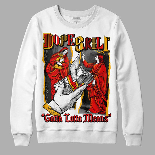 Red Sneakers DopeSkill Sweatshirt Gotta Lotta Means Graphic Streetwear - White