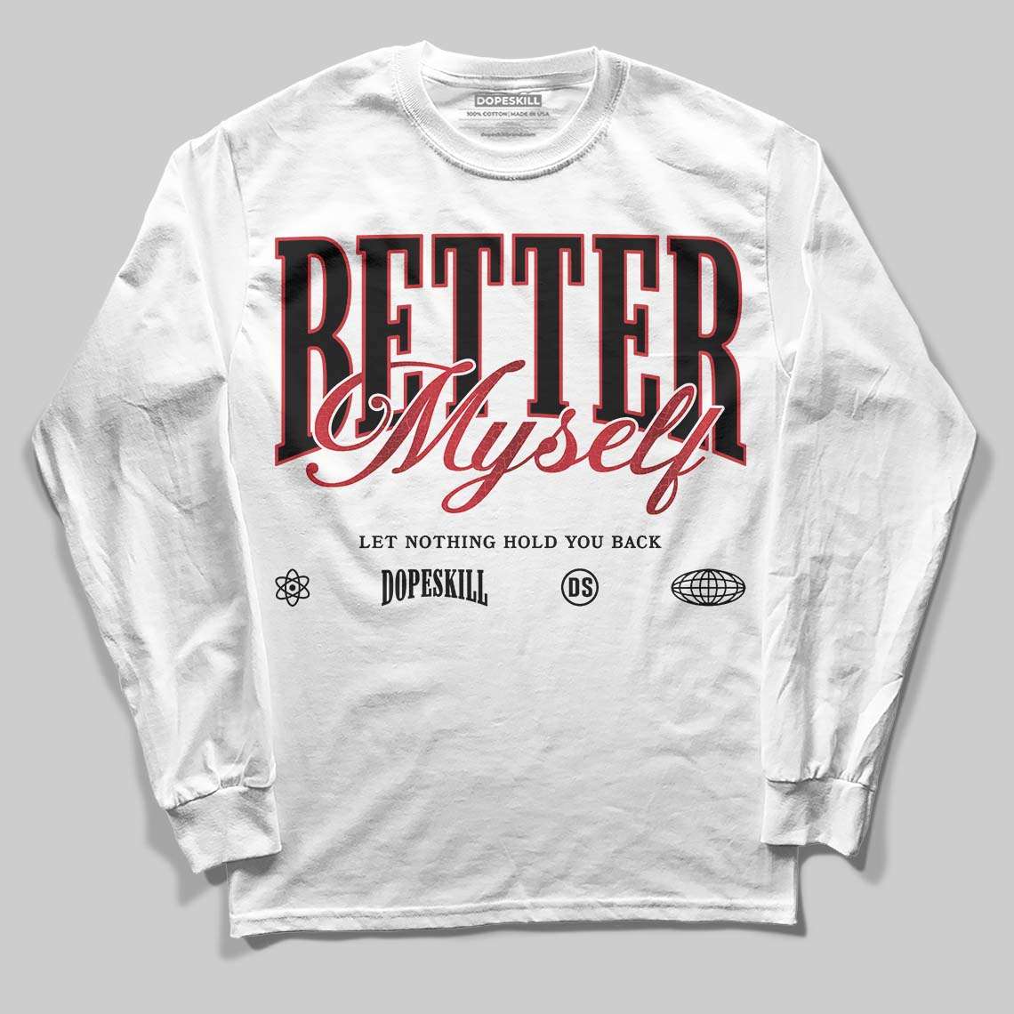 Jordan 1 High OG “Ruby” DopeSkill Long Sleeve T-Shirt Better Myself Graphic Streetwear - White