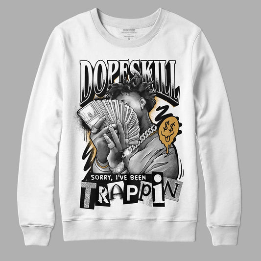 Jordan 11 "Gratitude" DopeSkill Sweatshirt Sorry I've Been Trappin Graphic Streetwear - White