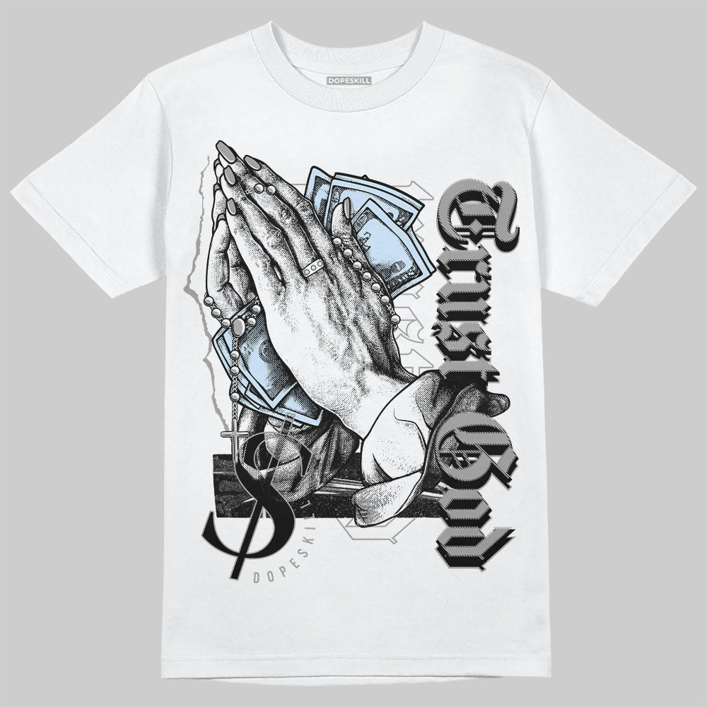 Jordan 6 Retro Cool Grey DopeSkill T-Shirt Trust God Graphic Streetwear - White 