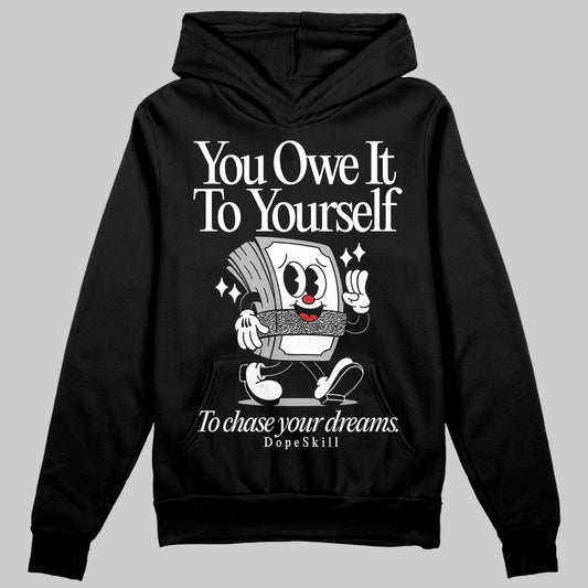 Jordan 3 OG “Black Cement” DopeSkill Hoodie Sweatshirt Owe It To Yourself Graphic Streetwear - Black