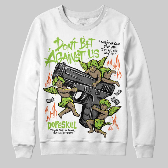 Neon Green Sneakers DopeSkill Sweatshirt Don't Bet Against Us Graphic Streetwear - White