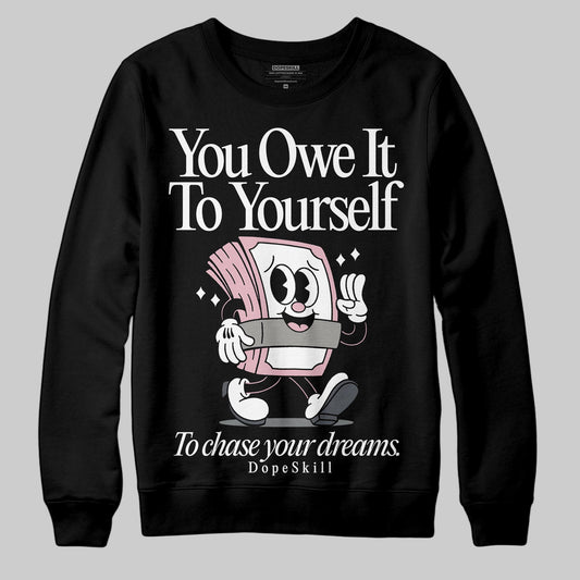 Air Max 95 OG “Pink Foam” DopeSkill Sweatshirt Owe It To Yourself Graphic Streetwear - Black
