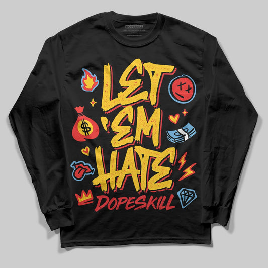 Yellow Sneakers DopeSkill Long Sleeve T-Shirt Let 'em Hate Graphic Streetwear - Black