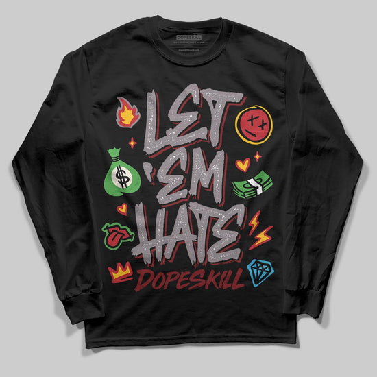 A Ma Maniére x Air Jordan 6 Retro “Smoky Mauve”⁠ DopeSkill Long Sleeve T-Shirt Let 'em Hate Graphic Streetwear - Black