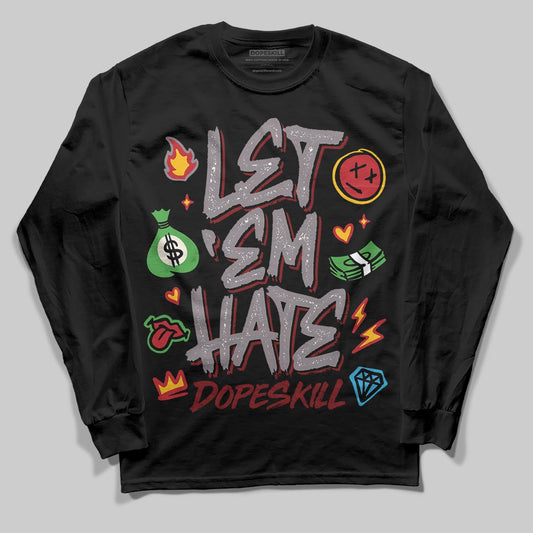 A Ma Maniére x Air Jordan 6 Retro “Smoky Mauve”⁠ DopeSkill Long Sleeve T-Shirt Let 'em Hate Graphic Streetwear - Black