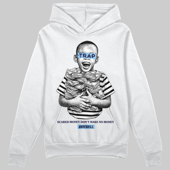 University Blue Sneakers DopeSkill Hoodie Scared Money Don't Make No Money Graphic Streetwear - White