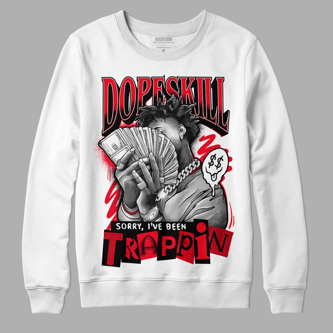 Jordan 4 Red Thunder DopeSkill Sweatshirt Sorry I've Been Trappin Graphic Streetwear - White