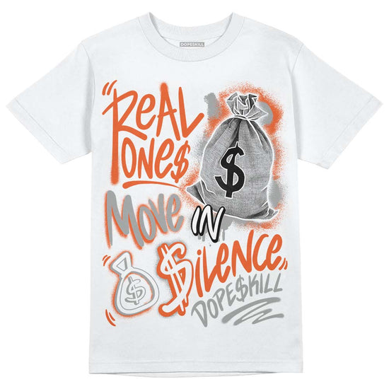 Jordan 3 Georgia Peach DopeSkill T-Shirt Real Ones Move In Silence Graphic Streetwear - White