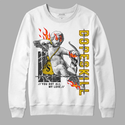 Jordan 6 “Yellow Ochre” DopeSkill Sweatshirt You Got All My Love Graphic Streetwear - White