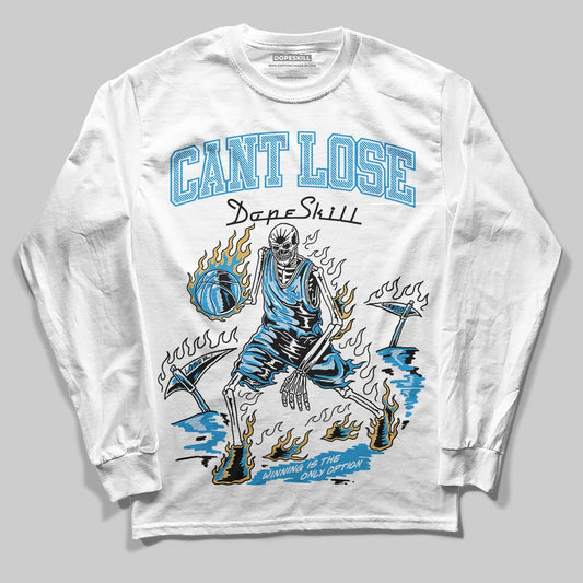 Jordan 4 Denim “Worn Blue” DopeSkill Long Sleeve T-Shirt Cant Lose Graphic Streetwear - White