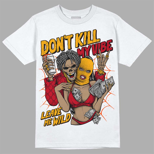 Jordan 7 Retro Cardinal DopeSkill T-Shirt Don't Kill My Vibe Graphic Streetwear - White 