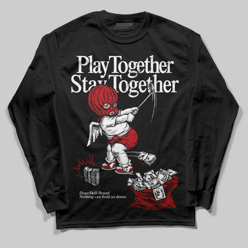 Jordan 12 Retro Flu Game (2025) DopeSkill Long Sleeve T-Shirt Play together, Stay together Graphic Streetwear - Black