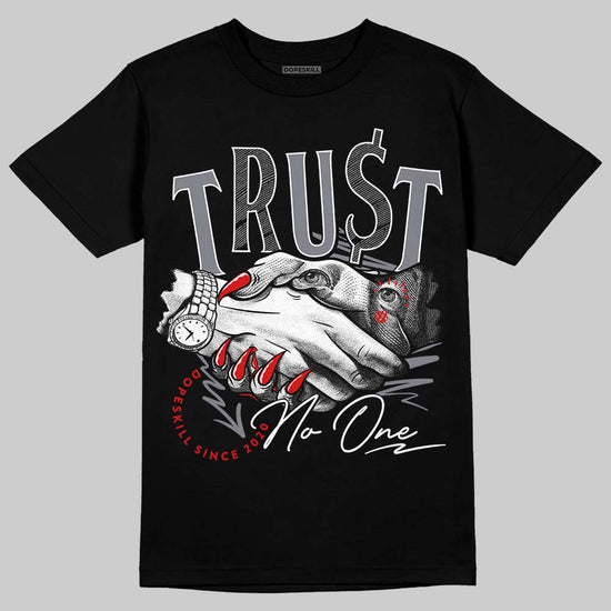 Jordan 9 Retro Fire Red DopeSkill T-Shirt Trust No One Graphic Streetwear - Black