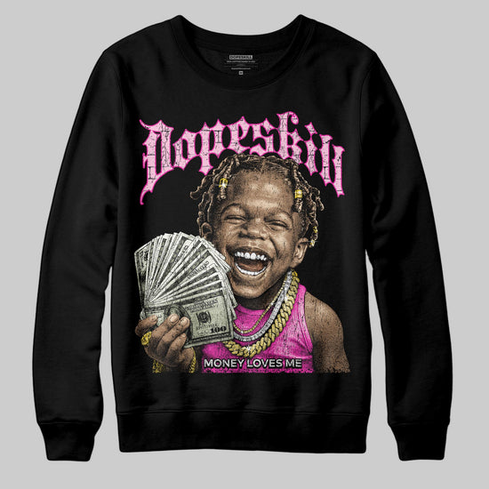 Pink Sneakers DopeSkill Sweatshirt Money Loves Me Graphic Streetwear - Black