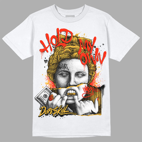 Jordan 13 Del Sol DopeSkill T-Shirt Hold My Own Graphic Streetwear - White 