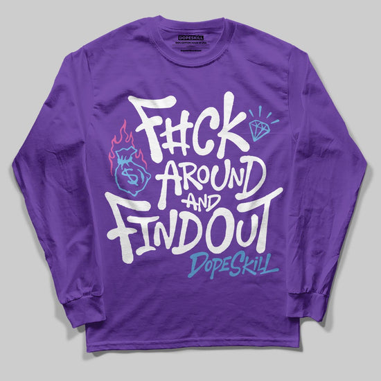 PURPLE Sneakers DopeSkill Long Sleeve T-Shirt F#ck Around And Find Out Graphic Streetwear - Purple